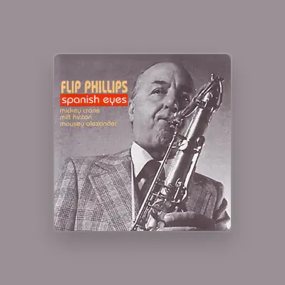 Listen to Flip Phillips, watch music videos, read bio, see tour dates & more!
