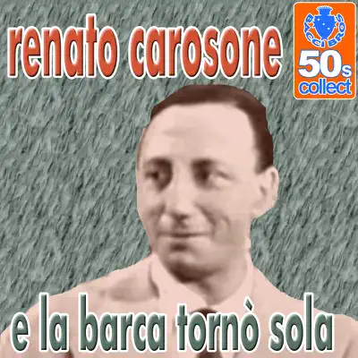 E La Barca Tornò Sola - Single - Renato Carosone