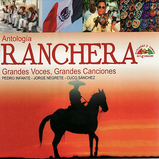 ANTOLOGÍA RANCHERA - GRANDES VOCES, GRANDES CANCIONES