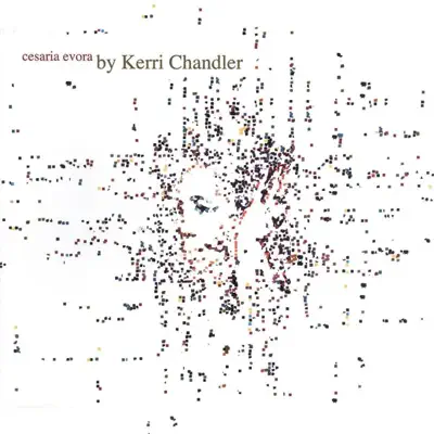 Cesária Évora: Kerri Chandler Remixes - Cesaria Evora