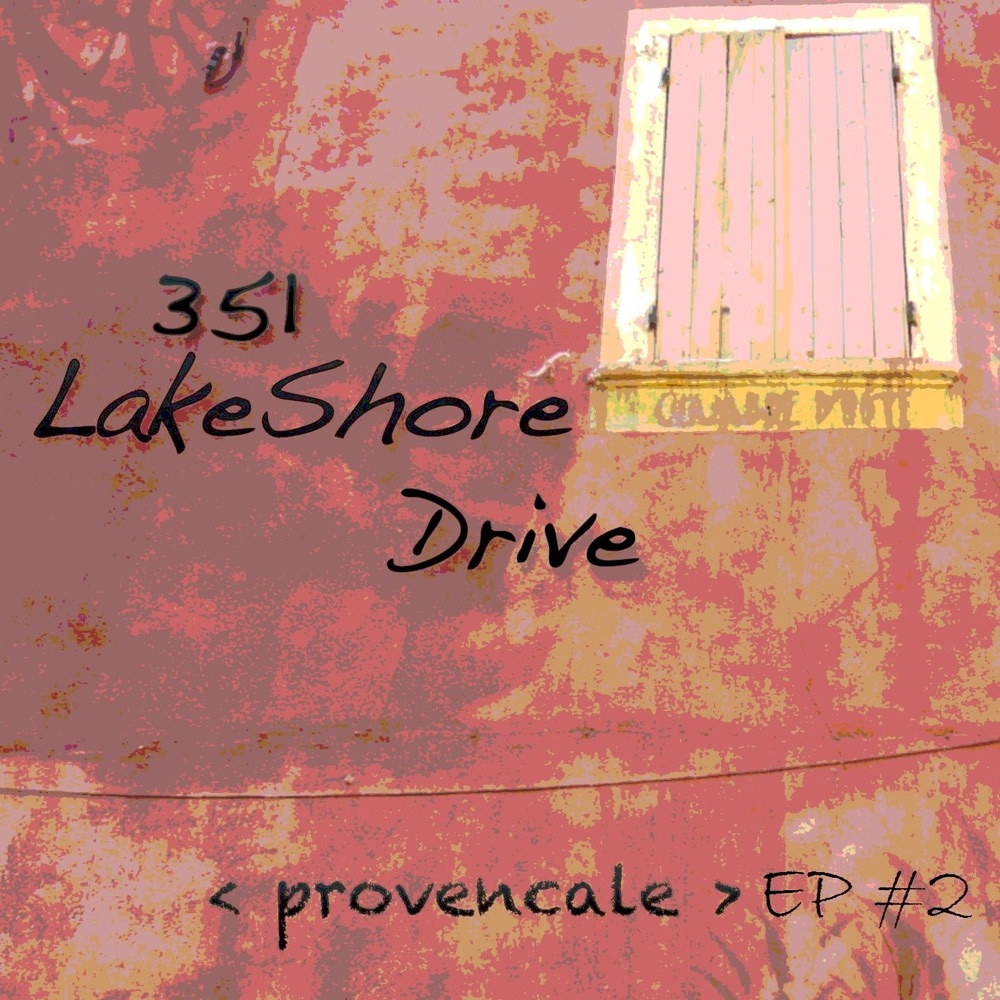 Обложка альбома «Provencale Ep 2 (The Lounge Deluxe Experience) - EP» — 351 Lake Shore Drive