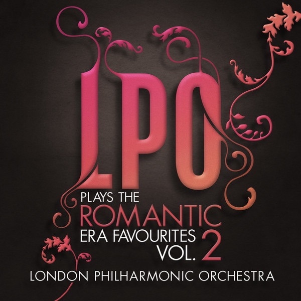 Обложка альбома «LPO plays the Romantic Era Favourites Vol. 2» — London Philharmonic Orchestra & David Parry