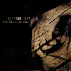 Stripped and Stitched - Android Lust
