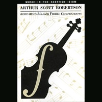 Arthur Scott Robertson Rehearses His Own Fiddle Compositions by Arthur Scott Robertson on Apple Music