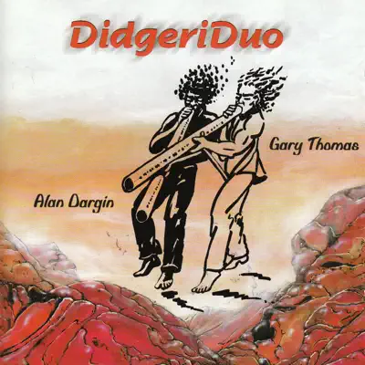 Listen to DidgeriDUO by Gary Thomas & Alan Dargin