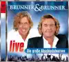 Brunner - Medley - Du bist alles auf dieser Welt (Du bist alles auf dieser Welt / Tief in der Nacht / Lieb´mich mit Leib und Seele / Ich lieb´dich immer mehr / Die eine Nacht in deinen Armen / Irgendwo und Irgendwann / Bis in alle Ewigkeit ) [Live]