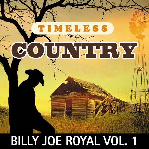 Timeless Country: Billy Joe Royal, Vol. 1