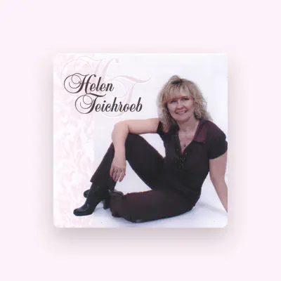 Listen to Helen Teichroeb, watch music videos, read bio, see tour dates & more!