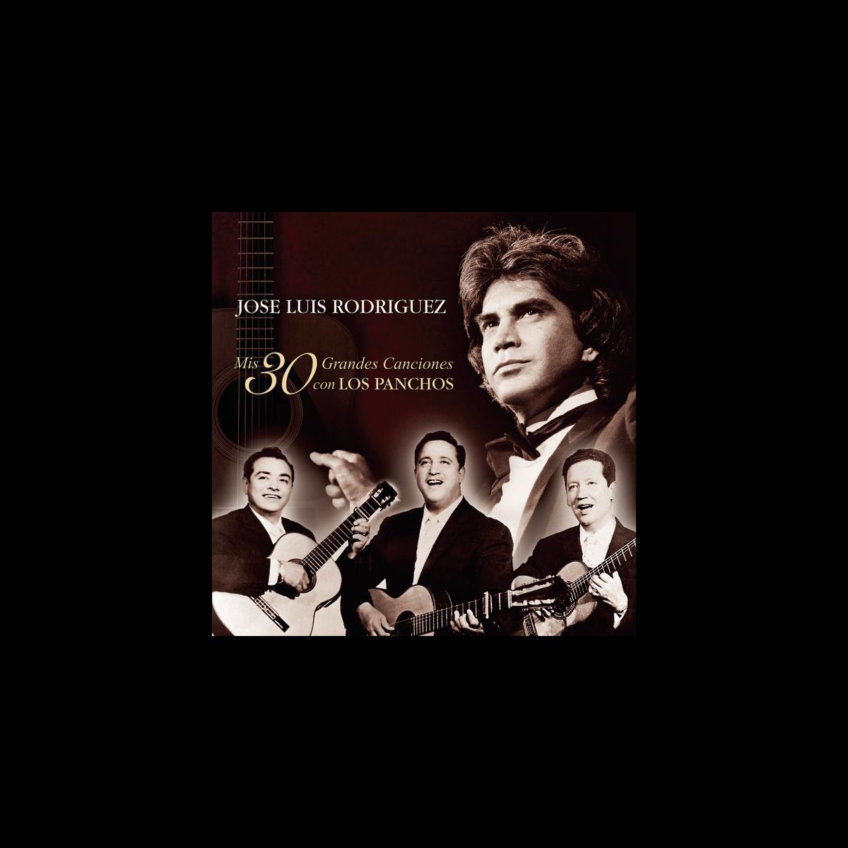 José Luis Rodríguez: Mis 30 Mejores Canciones Con los Panchos - Album by  José Luis Rodríguez - Apple Music