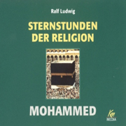 Mohammed. Sternstunden der Religion