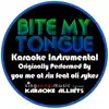 Karaoke All Hits - Bite My Tongue (Originally Performed By You Me At Six feat. Oli Sykes) [Karaoke Instrumental Version]
