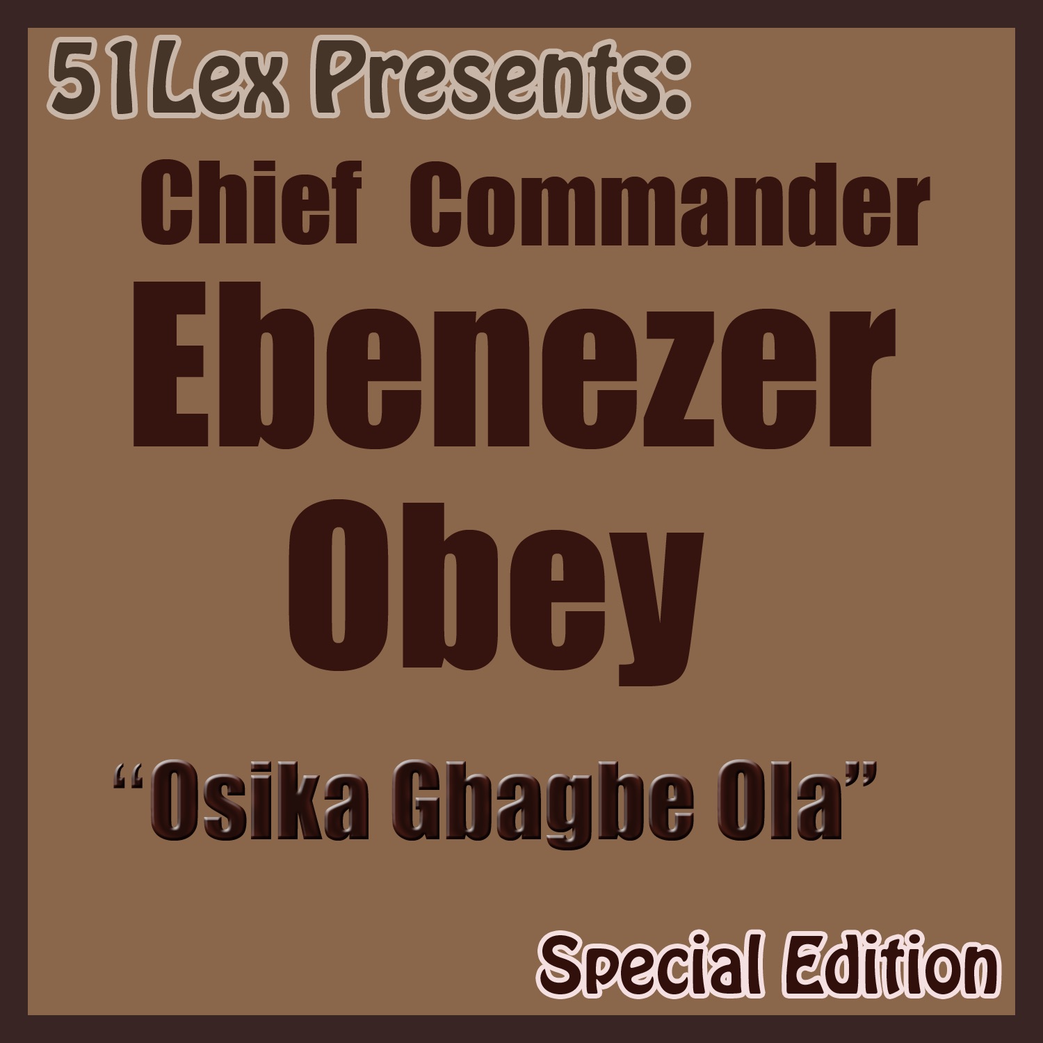 51 Lex Presents: Osika Gbagbe Ola