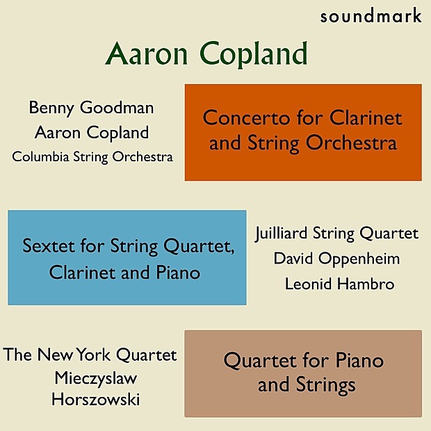 Обложка альбома «Aaron Copland Premieres: Concerto for Clarinet & String Orchestra, Sextet for String Qt, Clarinet & Piano, Qt. for Piano & Strings» — Aaron Copland, The Columbia String Orchestra, The New York Quartet, Juilliard String Quartet, Benny Goodman, Mieczysław Horszowski & David Oppenheim