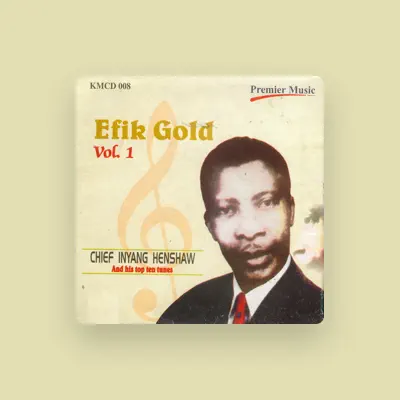 Listen to Chief Inyang Henshaw & His Top Ten Tunes, watch music videos, read bio, see tour dates & more!