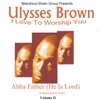 I Love to Worship You "Abba Father (He Is Lord)" - EP