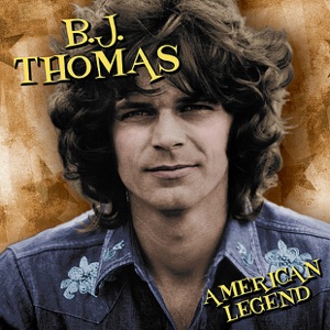 American Legend: B.J. Thomas (Re-Recorded Versions)