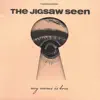The Jigsaw Seen - My Name Is Tom