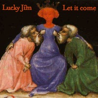 Let It Come - Lucky Jim