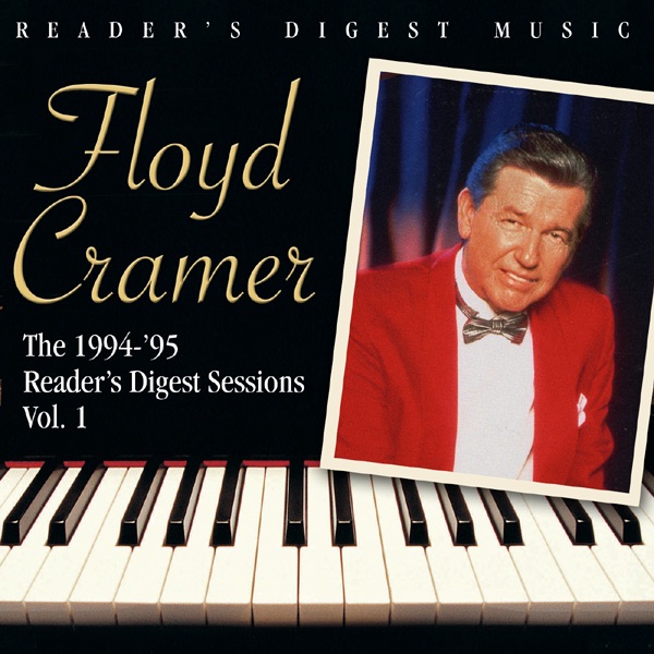 Reader's Digest Music: Floyd Cramer: The 1994-95 Reader's Digest Sessions Vol. 1