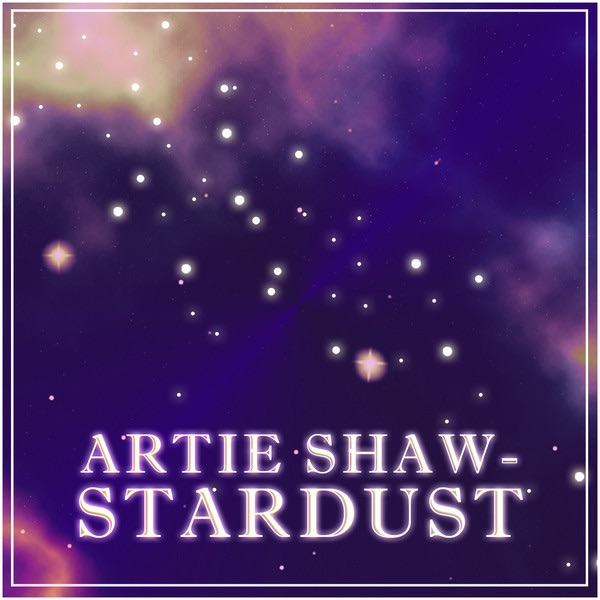 Обложка альбома «Artie Shaw - Stardust» — Artie Shaw
