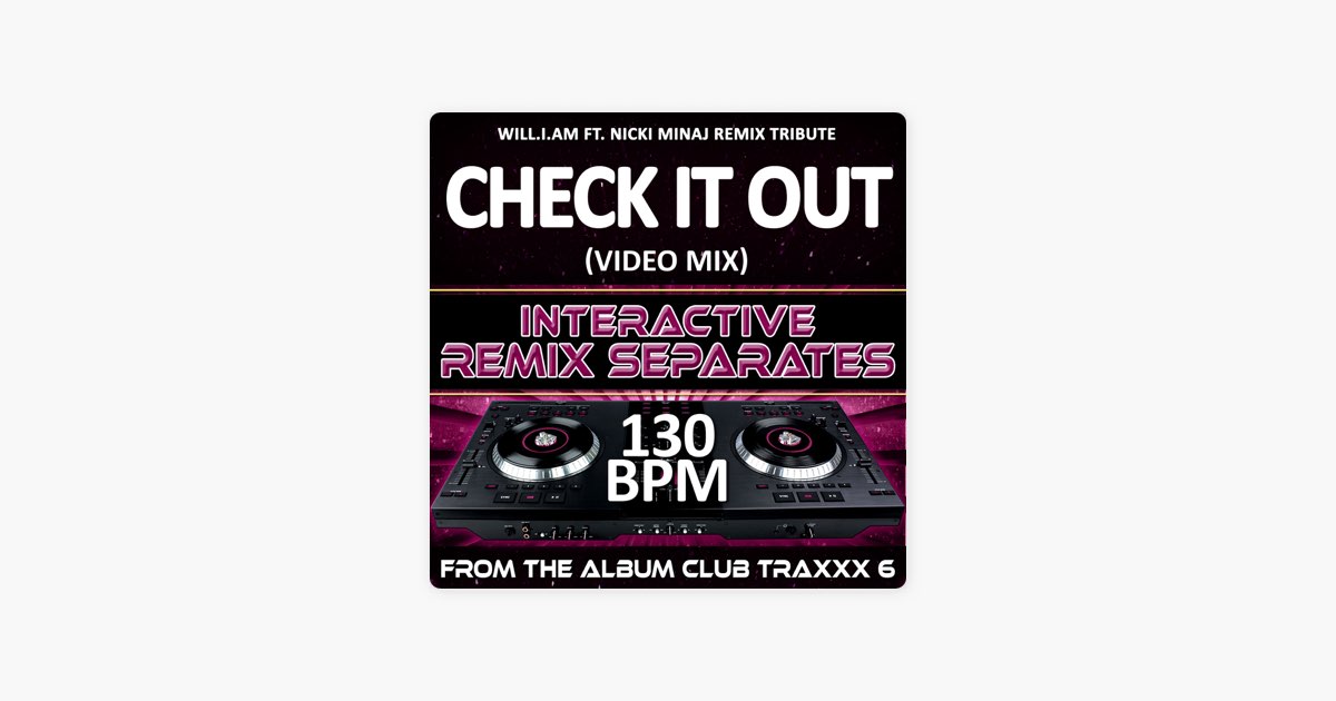 Check It Out (Will.I.Am feat. Nicki Minaj Remix Tribute)(130 BPM