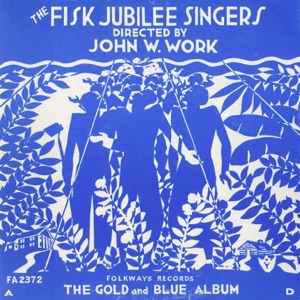 Fisk Jubilee Singers - The Gold and Blue Album