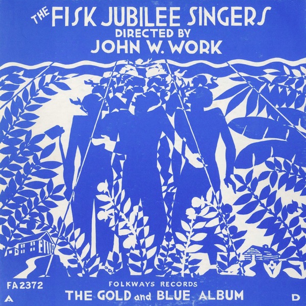 Fisk Jubilee Singers - The Gold and Blue Album