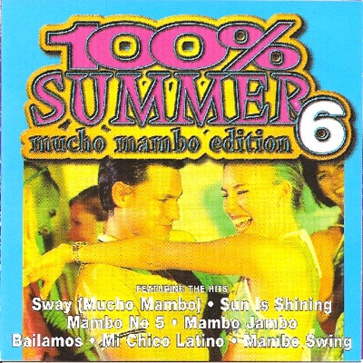 100% Summer, Vol. 6 (Mucho Mambo Edition)