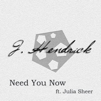 Need You Now (feat. Julia Sheer) - Single - Jeff Hendrick