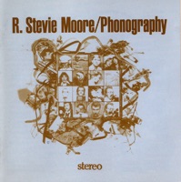 Phonography (Home Recordings 1970-1975) - R. Stevie Moore