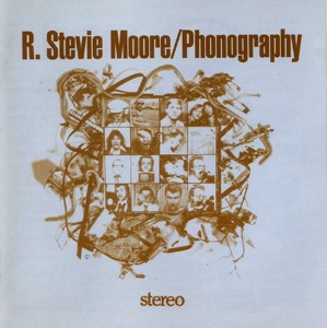 R. Stevie Moore — Phonography