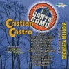 Canta Como - Sing Along: Cristian Castro