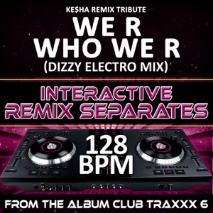 We R Who We R (128 BPM Instrumental Mix)