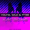 Young, Wild &amp; Free ft Snoop Dogg