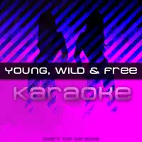 Young Wild &amp; Free