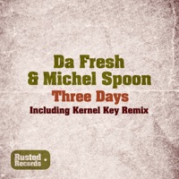 Three Days - Single - Da Fresh & Michel Spoon