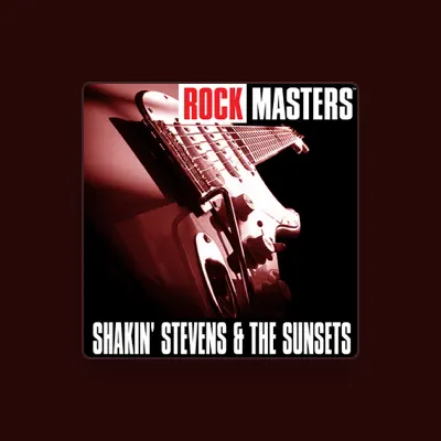 Listen to Shakin' Stevens & The Sunsets, watch music videos, read bio, see tour dates & more!