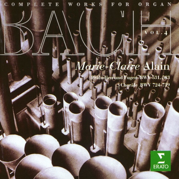 Bach: Complete Organ Works, Volume 4