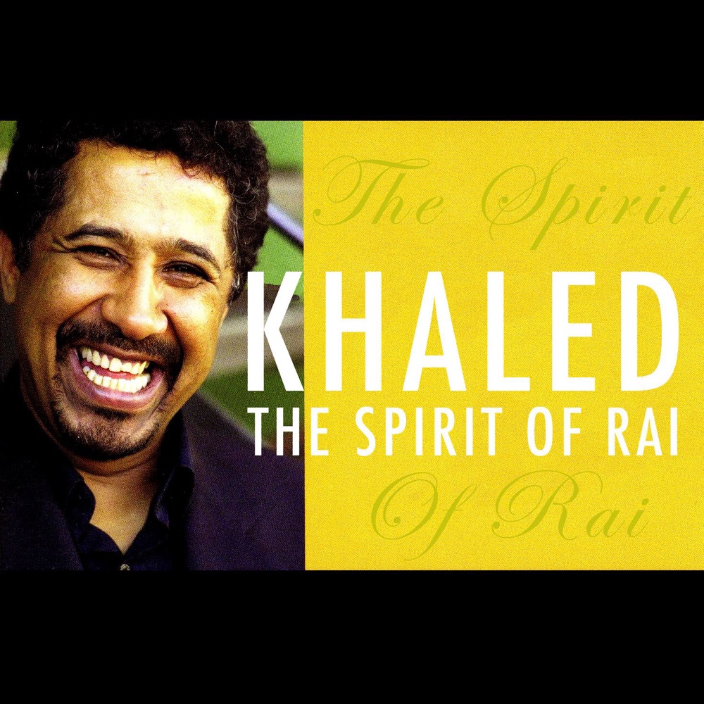 Обложка альбома «Spirit of Rai» — Khaled