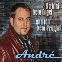 Du bist kein Engel und ich kein Prophet - Single - André