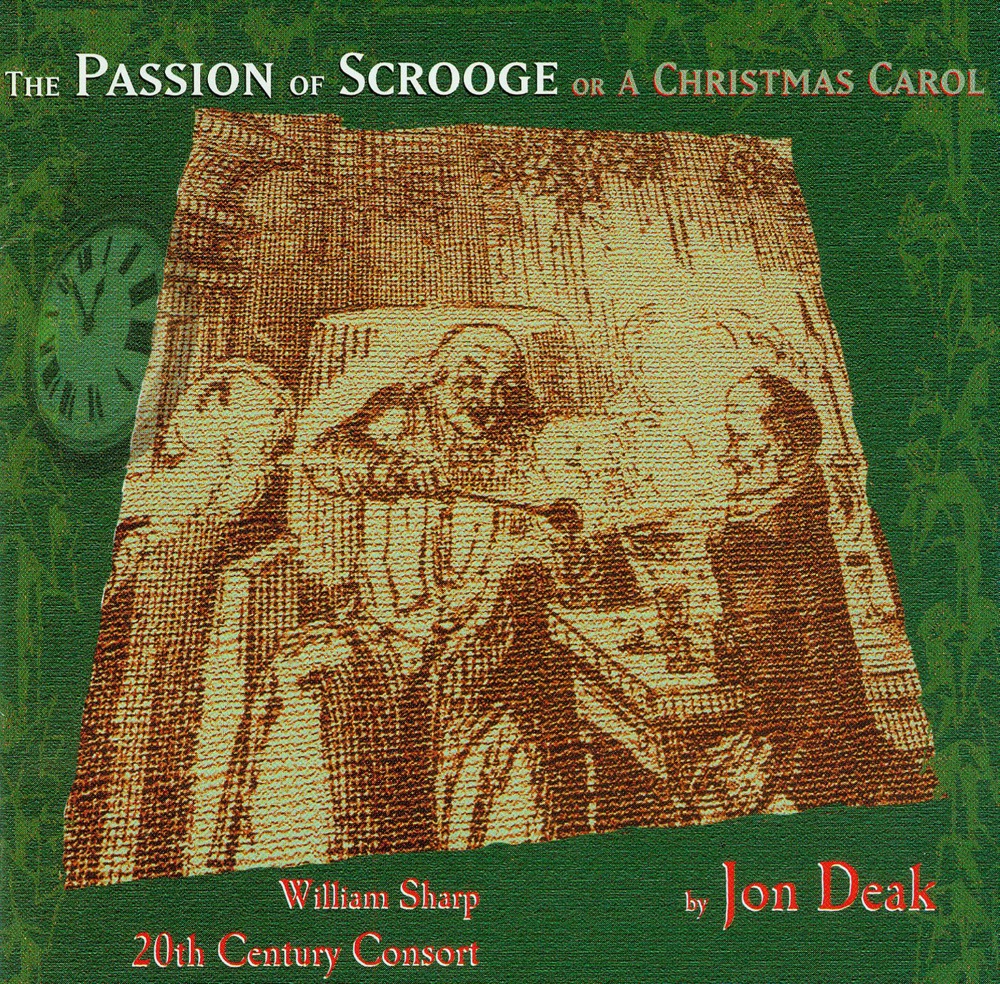 Обложка альбома «Deak, J.: The Passion of Scrooge or A Christmas Carol» — William Sharp, Christopher Kendall & 20th Century Consort