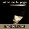 Ai Se Eu Te Pego (Dance Version) - Bandoleros