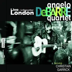 Angelo Debarre Quartet - Live in London - Angelo Debarre Angelo Debarre Quartet - Live in London - Angelo Debarre