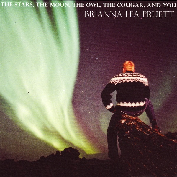 The Stars, The Moon, The Owl, The Cougar, And You