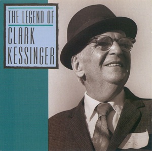 Legend of Clark Kessinger