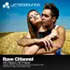 Rave Channel - All I Need, All I Have