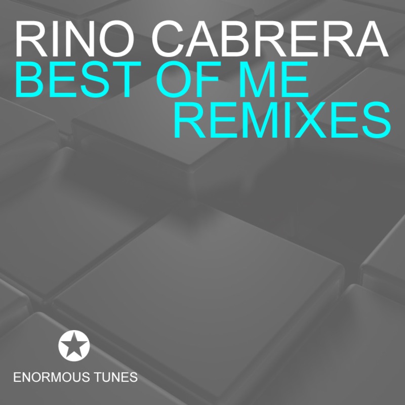 Обложка альбома «Best of Me - Remixes» — Rino Cabrera