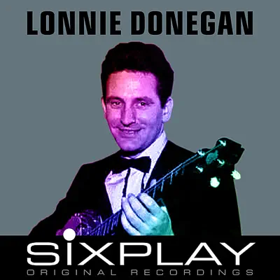 Six Play: Lonnie Donegan - EP - Lonnie Donegan