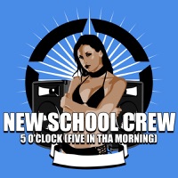 New School Crew - 5 O'Clock (Five In tha Morning) album artwork