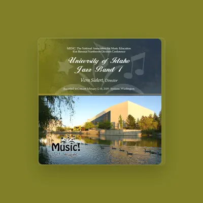 Listen to MENC NW 2009 University of Idaho Jazz Band 1, watch music videos, read bio, see tour dates & more!
